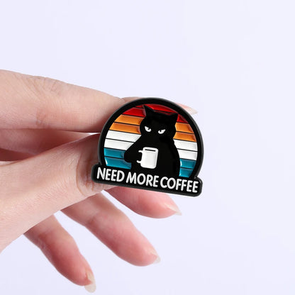 Need More Coffee Funny Black Cat Enamel Pin Cute Kitten Animal Coffee Lover Brooch Lapel Badege Jewelry Gift for Friends