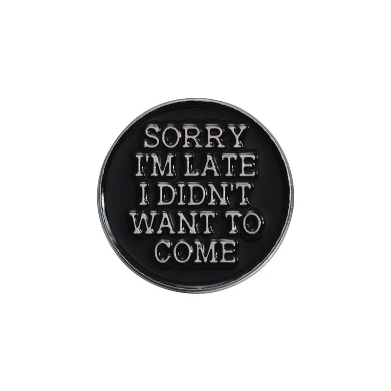 31Styles Geometric Humorous Phrase Enamel Pins Custom Funny Quotes Metal Brooches Lapel Badge Backpack Decorative Jewelry Gifts