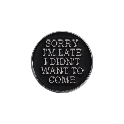 31Styles Geometric Humorous Phrase Enamel Pins Custom Funny Quotes Metal Brooches Lapel Badge Backpack Decorative Jewelry Gifts