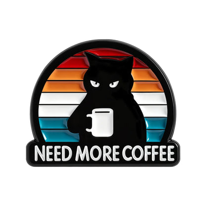 Need More Coffee Funny Black Cat Enamel Pin Cute Kitten Animal Coffee Lover Brooch Lapel Badege Jewelry Gift for Friends